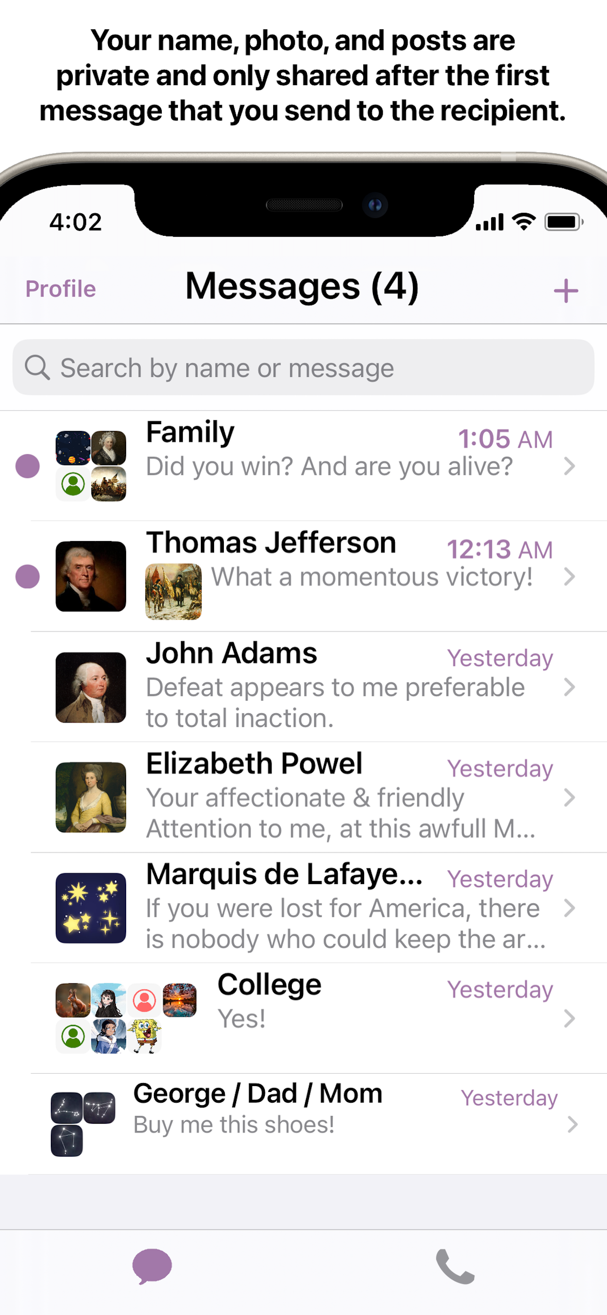 Your name, photo, and posts are private and only shared after the first message that you send to the recipient.