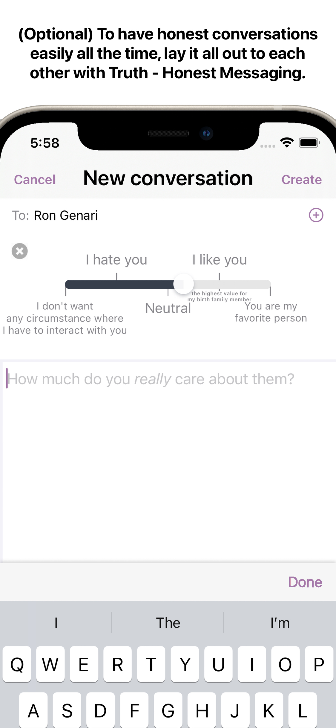 (Optional) To have honest conversations easily all the time, lay it all out to each other with Truth - Honest Messaging.